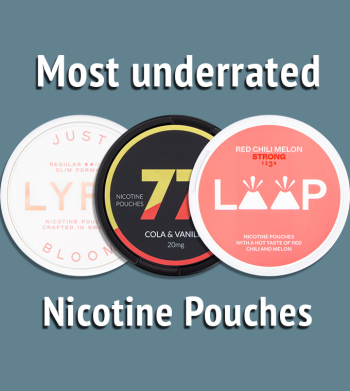 Most Underrated Nicotine Pouches