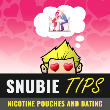 Nicotine Pouches and Dating