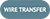 wire transfer